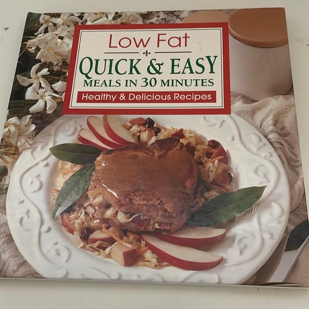 Low Fat Quick & Easy Meals In 30 Minutes Healthy & Delicious Recipes 1997
